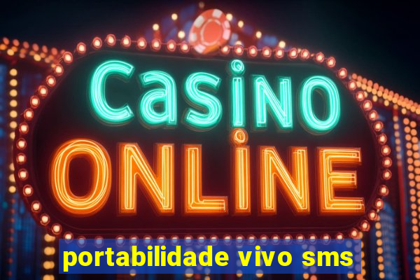 portabilidade vivo sms